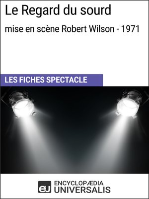 cover image of Le Regard du sourd (mise en scène Robert Wilson--1971)